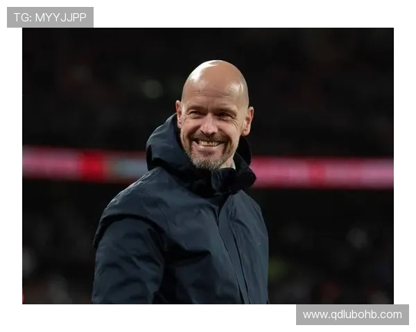 滕哈赫更衣室管理成效显现,球队近期表现稳健