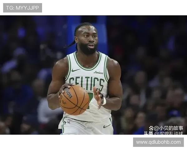 杰伦·布朗突破效率显著提升 拉开与队内得分手对比差距